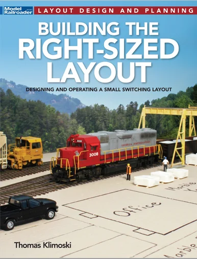 Kalmbach 12825 Building Right-Sized Layout
