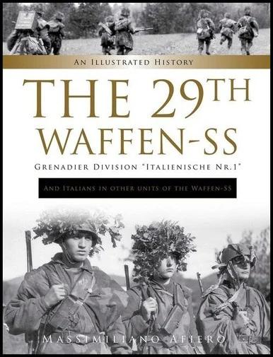 The 29th Waffen-SS Grenadier Division "Italienische Nr.1"