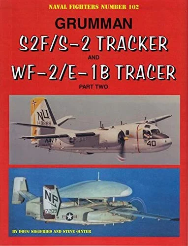 NF102 - Grumman S2F/S-2 Tracker and WF-2/E-1B Tracer Part Two