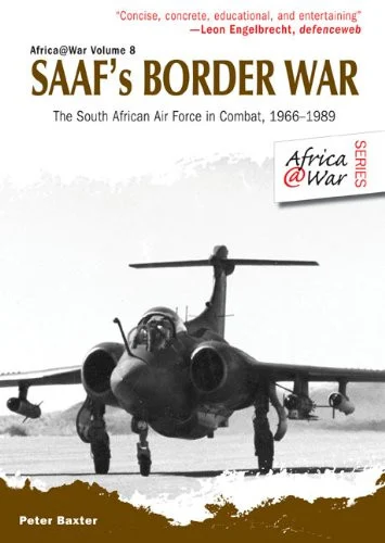 Africa at War: SAAF's Border War: The South African Air Force in Combat 1966-89