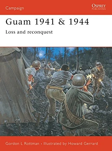 CAM139 - Guam 1941 & 1944: Loss and Reconquest