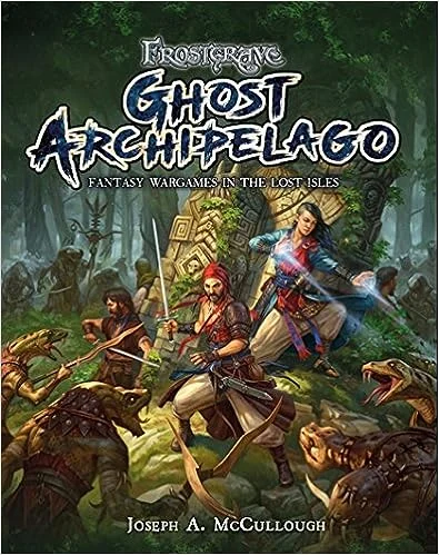 Frostgrave: Ghost Archipelago Fantasy Wargames in the Lost Isles - Osprey Publishing