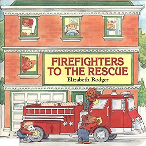 Firefighters To The Rescue - Lilibeth Books