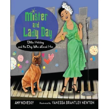 Mister and Lady Day: Billie Holiday and the Dog Who Loved Her SC - Houghton Mifflin Harcourt