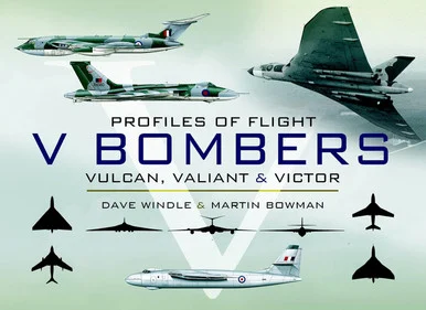 V-Bombers : Vulcan, Valiant and Victor