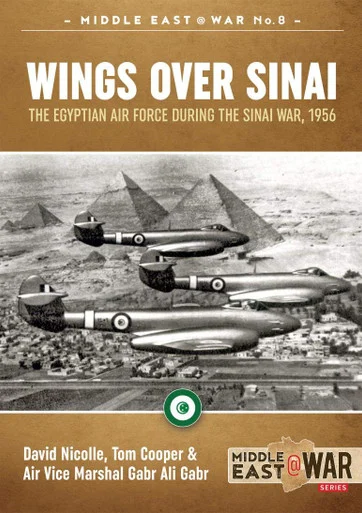 Middle East at War: Wings Over Sinai: The Egyptian Air Force During The Sinai War, 1956 - Helion & Company - HEL