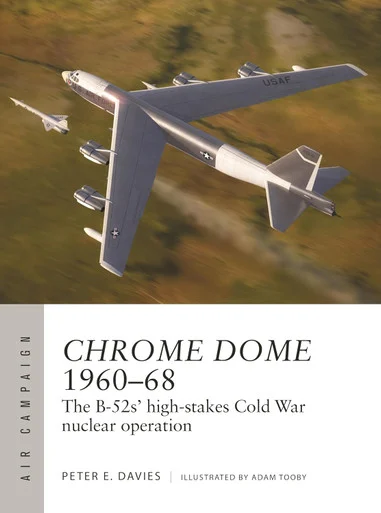 ACM046 - Chrome Dome 1960–68: The B-52s' high-stakes Cold War nuclear operation