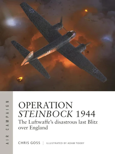 ACM052 - Operation Steinbock 1944: The Luftwaffe's disastrous last Blitz over England
