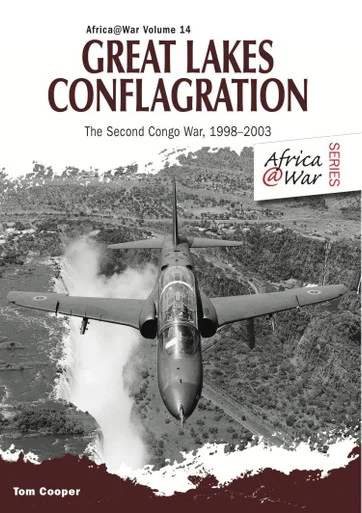 Africa at War: Great Lakes Conflagration: Second Congo War, 1998–2003 - Helion & Company - HEL