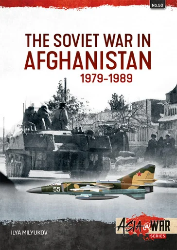Asia at War: The Soviet War in Afghanistan 1979-1989