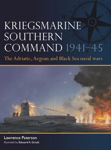 FLT018 - Kriegsmarine Southern Command 1941–45: The Adriatic, Aegean and Black Sea naval wars