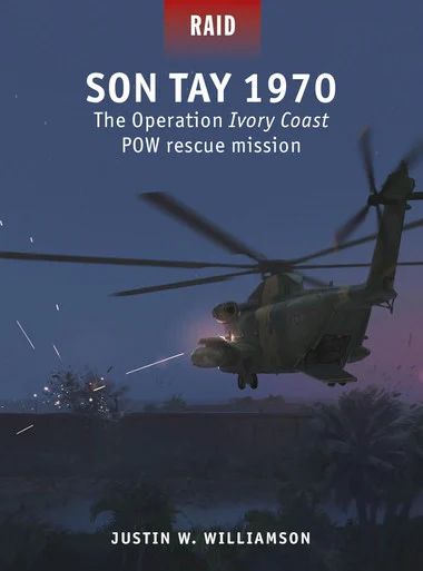 RAID060 - Son Tay 1970: The Operation Ivory Coast POW rescue mission