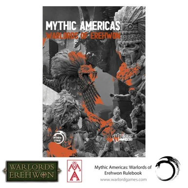 Warlord Games 721010001 Mythic Americas: Warlords of Erehwon Rulebook