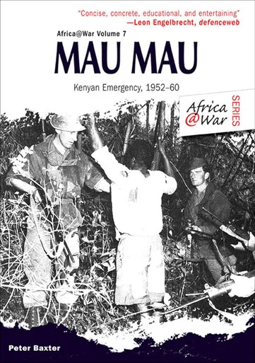 Africa at War: Mau Mau: The Kenyan Emergency 1952–60 - Helion & Company - HEL