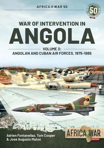 Africa at War: War of Intervention in Angola : Volume 3 - Angolan and Cuban Air Forces, 1975-1989