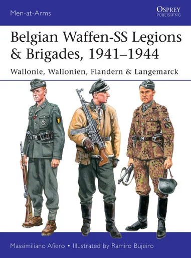 MAA539 - Belgian Waffen-SS Legions & Brigades, 1941–1944: Wallonie, Wallonien, Flandern & Langemarck