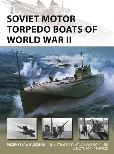 NVG336 - Soviet Motor Torpedo Boats of World War II: Tupolev's aircraft-inspired fast attack craft
