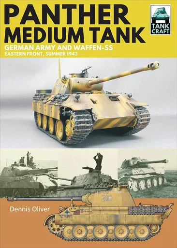 Tank Craft Series: Panther Medium Tank German Army and Waffen SS Eastern Front Summer, 1943 - Pen & Sword Books - PAS