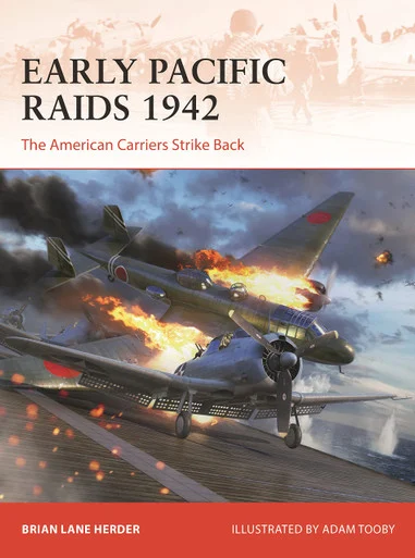CAM392 - Early Pacific Raids 1942: The American Carriers Strike Back