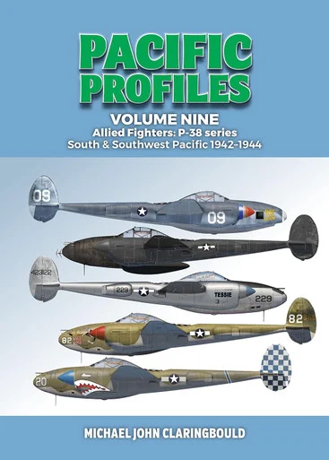 Pacific Profiles Volume 9: Allied Fighters - P-38 series South & Southwest Pacific 1942-1944