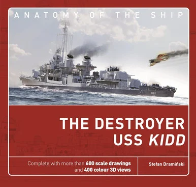 Anatomy of the Ship: The Destroyer USS Kidd - Osprey Publishing - OSP