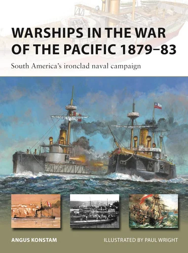 NVG382 - Warships in the War of the Pacific 1879–83: South America's ironclad naval campaign
