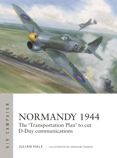 ACM054 - Normandy 1944: The 'Transportation Plan' to cut D-Day communications