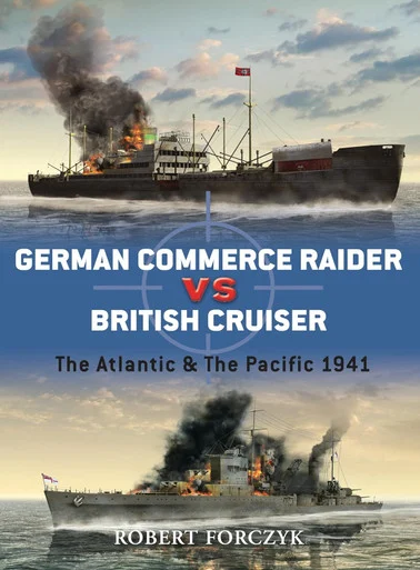 DUE027 - German Commerce Raider vs British Cruiser: The Atlantic & The Pacific 1941