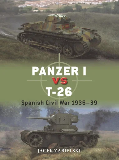DUE152 - Panzer I vs T-26: Spanish Civil War 1936–39
