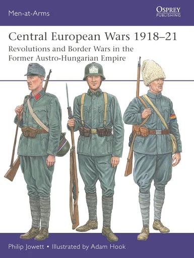 MAA563 - Central European Wars 1918–21: Revolutions and Border Wars in the Former AUSTRO-HUNGARIAN EMPIRE
