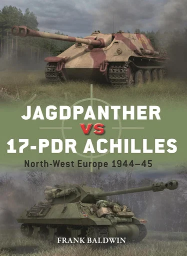DUE143 - Jagdpanther vs 17-pdr Achilles: North-West Europe 1944–45