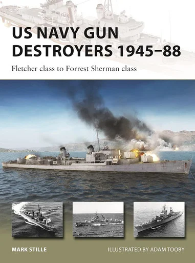 NVG322 - US Navy Gun Destroyers 1945–88: Fletcher class to Forrest Sherman class