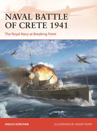 CAM388 - Naval Battle of Crete 1941: The Royal Navy at Breaking Point