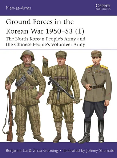 MAA560 - Ground Forces in the Korean War 1950–53 (1): The North Korean People’s Army and the Chinese People’s Volunteer Army