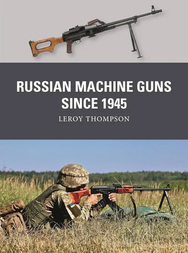 WPN089 - Russian Machine Guns since 1945