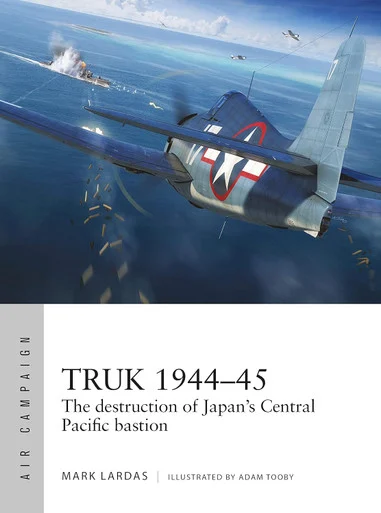 ACM026 - Truk 1944–45: The destruction of Japan's Central Pacific bastion