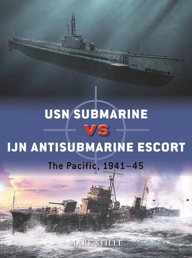 DUE117 - USN Submarine vs IJN Antisubmarine Escort: The Pacific, 1941–45