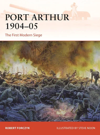 CAM398 - Port Arthur 1904–05: The First Modern Siege