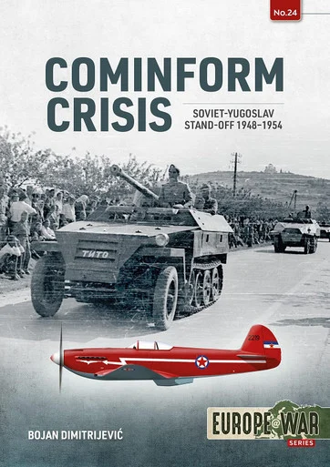 Europe at War: Cominform Crisis: Soviet-Yugoslav Stand-Off, 1948-1954