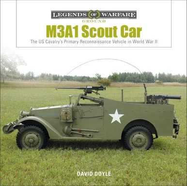 Legends of Warfare: M3A1 Scout Car - Schiffer Books