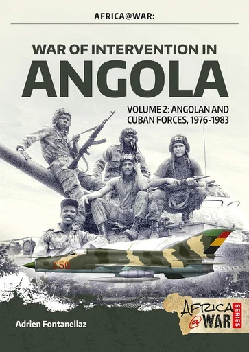 Africa at War: War of Intervention in Angola : Volume 2 - Angolan and Cuban Forces, 1976-1983