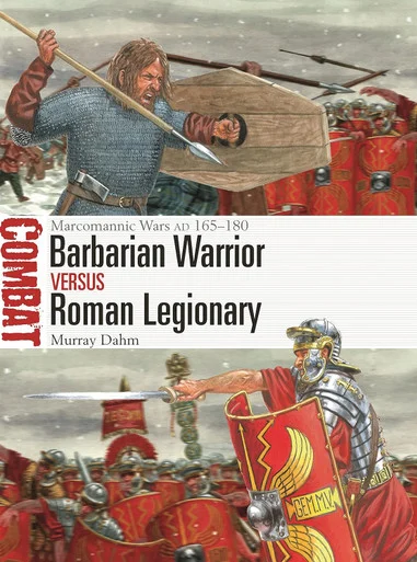 CBT076 - Barbarian Warrior vs Roman Legionary: Marcomannic Wars AD 165–180