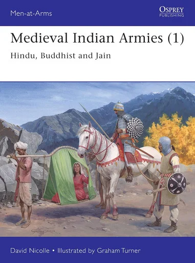 MAA545 - Medieval Indian Armies (1): Hindu, Buddhist and Jain