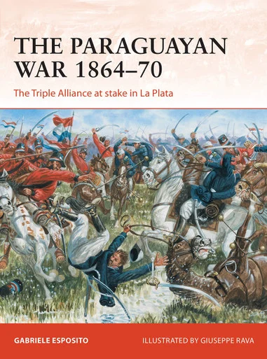 CAM342 - The Paraguayan War 1864–70: The Triple Alliance at stake in La Plata