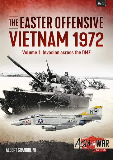 Asia at War: The Easter Offensive: Vietnam 1972 : Volume 1 - Invasion Across the DMZ