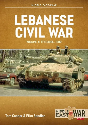 Middle East at War: Lebanese Civil War Volume 4 - The Showdown, 8-12 June 1982