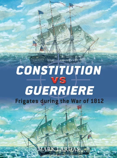 DUE019 - Constitution vs Guerriere: Frigates during the War of 1812