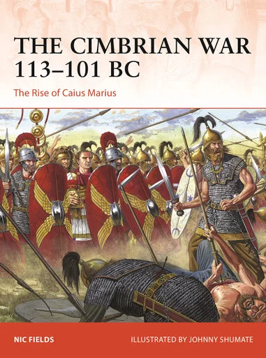 CAM393 - The Cimbrian War 113–101 BC: The Rise of Caius Marius