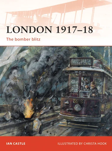 CAM227 - London 1917–18: The bomber blitz