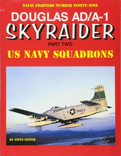 NF099 - Douglas AD/A-1 Skyraider: Part Two